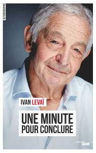 Title: Une minute pour conclure, Author: Ivan Levaï