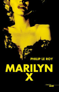 Title: Marilyn X - extrait, Author: Philip Le Roy