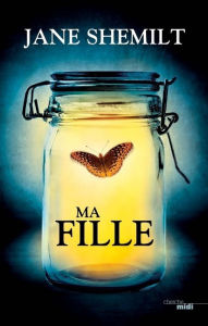 Title: Ma fille - Extrait, Author: Jane Shemilt