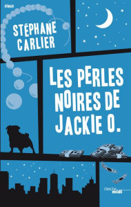 Title: Les Perles noires de Jackie O. - extrait, Author: Stéphane Carlier