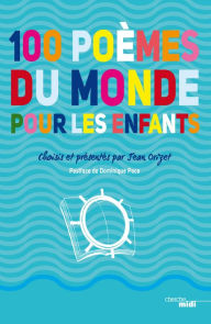Title: 100 poèmes du monde pour les enfants, Author: Jean Orizet