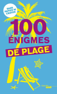 Title: 100 énigmes de plage, Author: Pierre Kassab