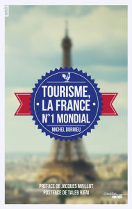 Title: Tourisme, la France n°1 mondial, Author: Michel Durrieu