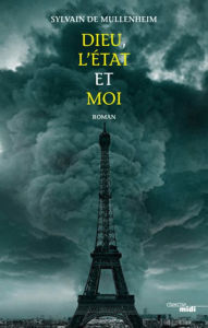 Title: Dieu, l'Etat et moi, Author: Sylvain de Mullenheim