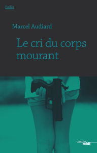 Title: Le cri du corps mourant - Extrait, Author: Jack van Geem