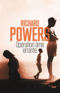 Title: Opération âme errante (Operation Wandering Soul), Author: Richard Powers