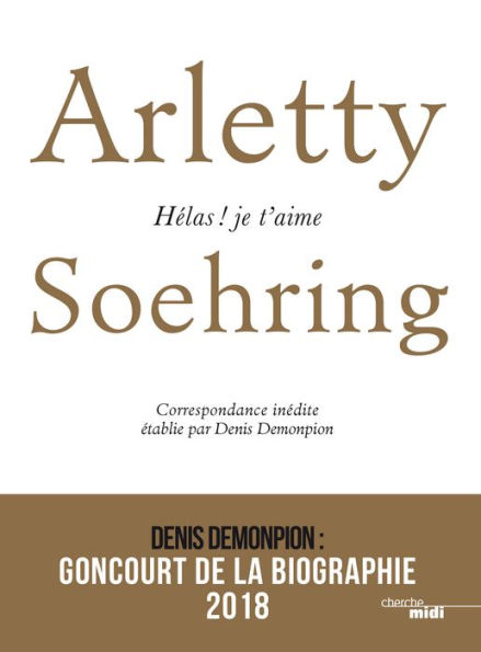 Arletty-Soehring, Hélas ! Je t'aime.