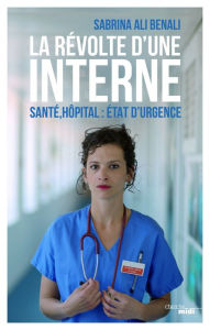 Title: La Révolte d'une interne, Author: Sabrina Ali Benali