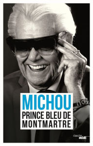 Title: Prince bleu de Montmartre, Author: Michou