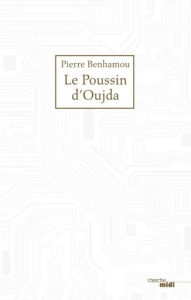 Title: Le Poussin d'Oujda, Author: Pierre Benhamou