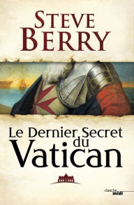 Title: Le Dernier Secret du Vatican, Author: Steve Berry