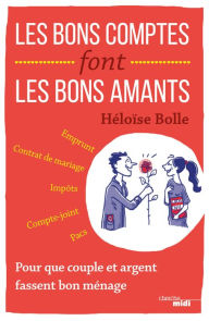 Title: Les Bons Comptes font les bons amants, Author: Héloïse Bolle
