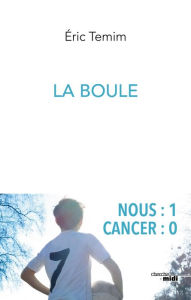 Title: La Boule, Author: Eric Temim