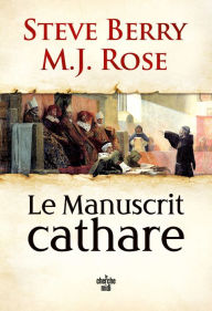Title: Le Manuscrit cathare, Author: Steve Berry
