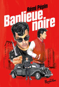 Title: Banlieue noire, Author: Rémi Pépin