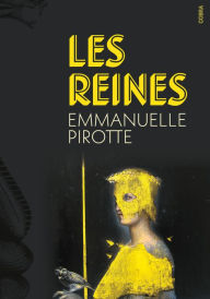 Title: Les Reines, Author: Emmanuelle Pirotte