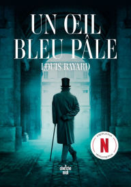 Title: Un oeil bleu pâle, Author: Louis Bayard