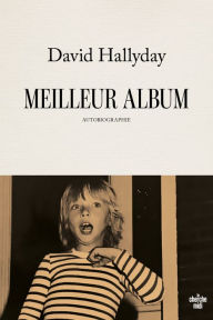 Free audiobook downloads itunes Meilleur album - Autobiographie by David HALLYDAY (English literature)