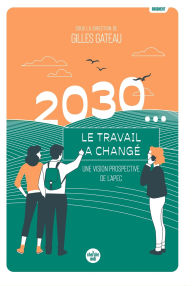 Title: 2030... Le travail a changé, Author: Cherche Midi
