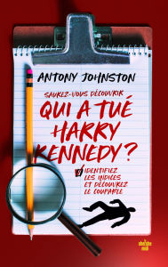 Title: Qui a tué Harry Kennedy ?, Author: Antony Johnston