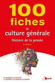 Title: 100 fiches de culture générale : Histoire de la pensée: Histoire de la pensée, Author: Dominique Bourdin
