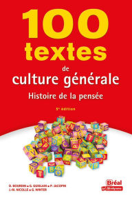 Title: 100 textes de culture générale : Histoire de la pensée, Author: Dominique Bourdin