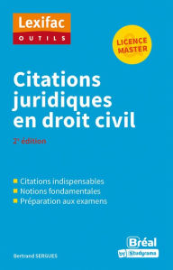 Title: Citations juridiques en droit civil - Licence, Master, Author: Bertrand Sergues