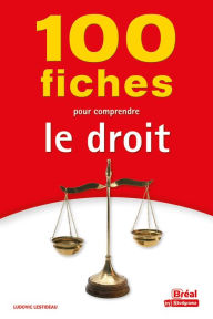 Title: 100 fiches pour comprendre le droit, Author: Ludovic Lestideau