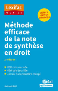 Title: Méthode efficace de la note de synthèse en droit - Licence, Master, Author: Mathieu Diruit