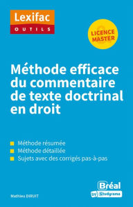 Title: Méthode efficace du commentaire de texte doctrinal en droit (Licence - Master), Author: Mathieu Diruit