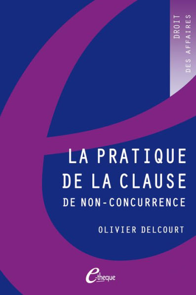 La pratique de la clause de non-concurrence - 4e édition