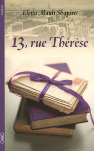 Title: 13, rue Thérèse, Author: Elena Shapiro Mauli