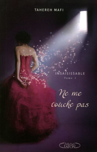 Insaisissable tome 1 (Shatter Me)