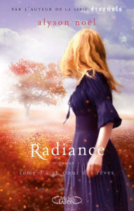 Title: Radiance T03 Au coeur des rêves, Author: Alyson Noël