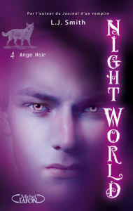 Title: Night World - tome 4 Ange noir, Author: L. J. Smith