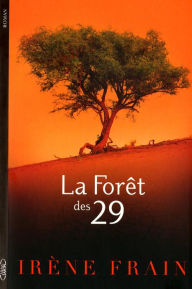 Title: La forêt des 29, Author: Irène Frain