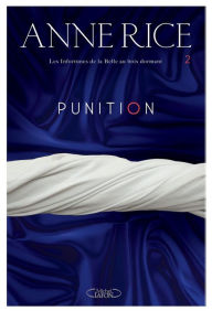 Title: Les infortunes de la belle au bois dormant: Punition (Beauty's Punishment), Author: Anne Rice