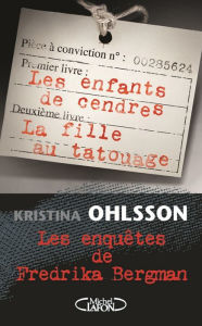 Title: Les enquêtes de Fredrika Bergman, Author: Kristina Ohlsson