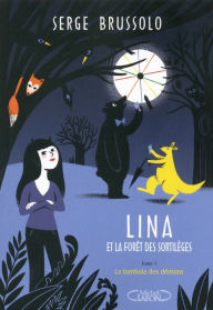 Title: Lina et la forêt des sortilèges - tome 1 La tombola des démons, Author: Serge Brussolo