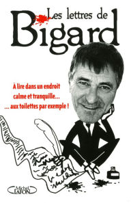 Title: Les Lettres de Bigard, Author: Jean-Marie Bigard