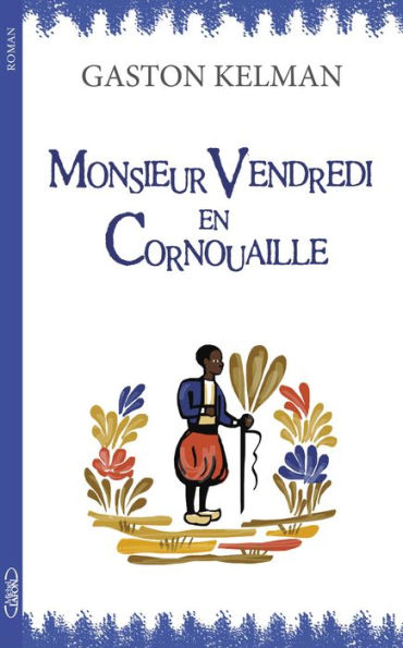 Monsieur Vendredi en Cornouaille