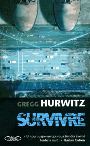 Title: Survivre, Author: Gregg Hurwitz