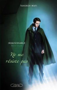 Title: Insaisissable Hors-série: Ne me résiste pas (Destroy Me), Author: Tahereh Mafi