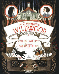 Title: Les chroniques de Wildwood - Livre 2 Retour a Wildood, Author: Colin Meloy