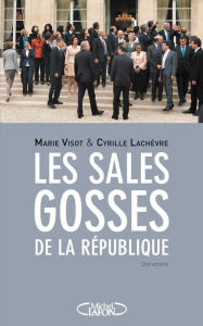 Title: Les sales gosses de la république, Author: Marie Visot