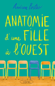 Title: Anatomie d'une fille à l'ouest, Author: Andrea Portes