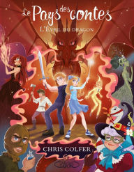 Title: Le pays des contes - tome 3 L'éveil du dragon, Author: Chris Colfer