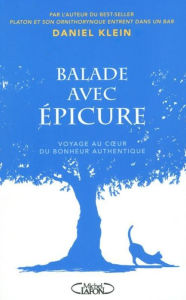 Title: Balade avec Epicure, Author: Daniel M. Klein