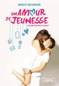 Title: Un amour de jeunesse, Author: Margot Malmaison