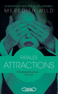 Title: Hacker - Acte 2 Fatales attractions, Author: Meredith Wild